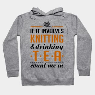 Knitting and Drinking Tea Hoodie